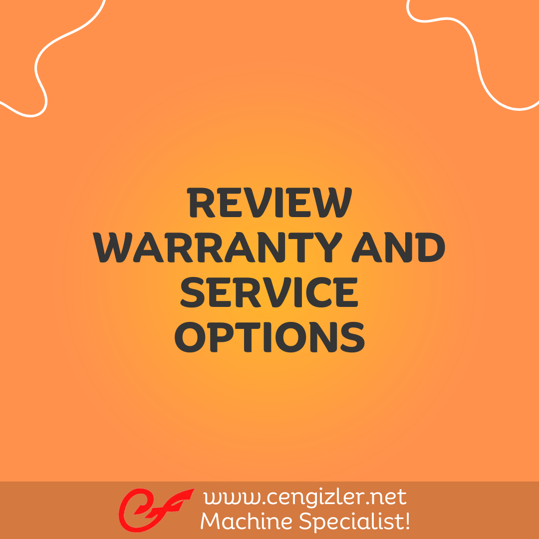 5 Review warranty and service options